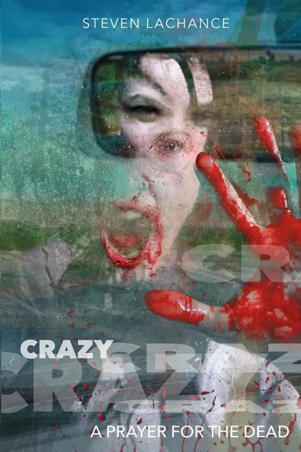 Crazy: A Prayer for the Dead - Paperback