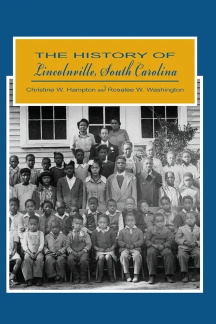 The History of Lincolnville, South Carolina - Paperback