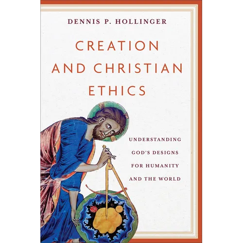 Creation and Christian Ethics - Hardcover