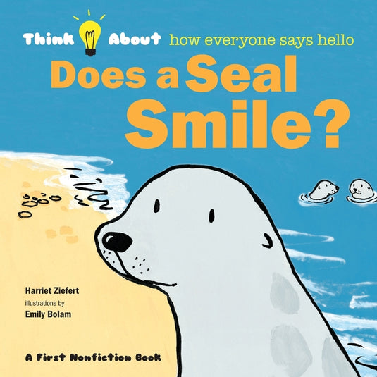 Does a Seal Smile?: Think About How Everyone Says Hello - Paperback