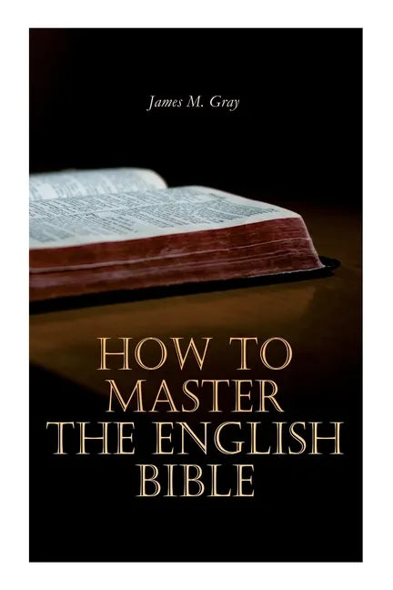 How to Master the English Bible - Paperback