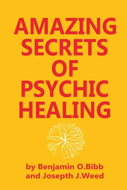 Amazing Secrets of Psychic Healing - Paperback