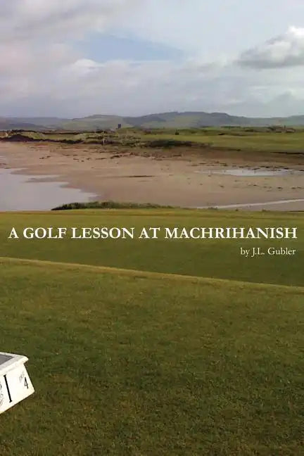 A Golf Lesson at Machrihanish - Paperback