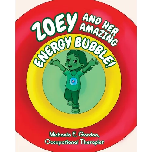 Zoey and Her Amazing Energy Bubble! - Paperback