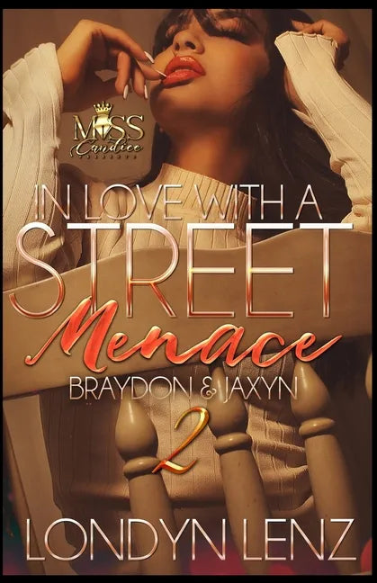 In Love with a Street Menace 2: Braydon & Jaxyn - Paperback