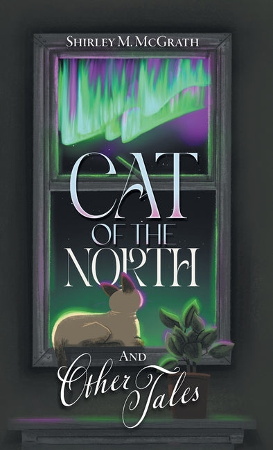 Cat of the North and Other Tales - Hardcover