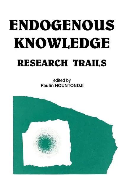 Endogenous Knowledge: Research Tra - Paperback