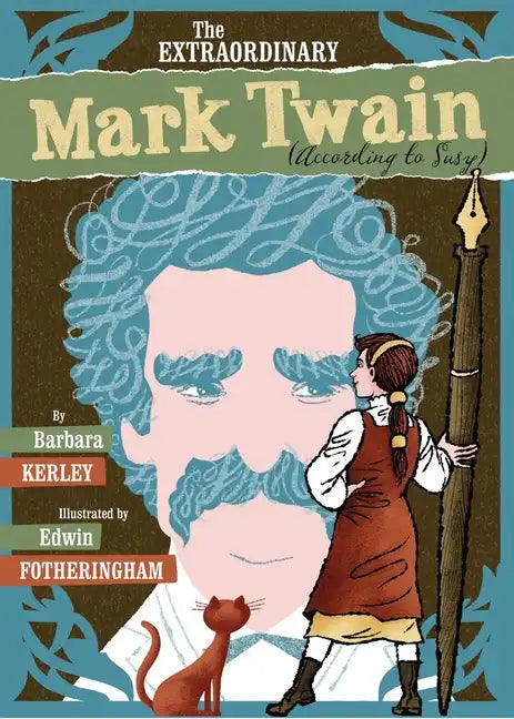 The Extraordinary Mark Twain (According to Susy) - Hardcover