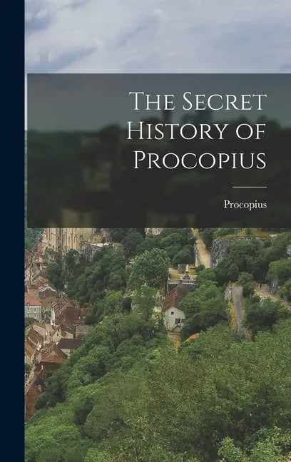 The Secret History of Procopius - Hardcover
