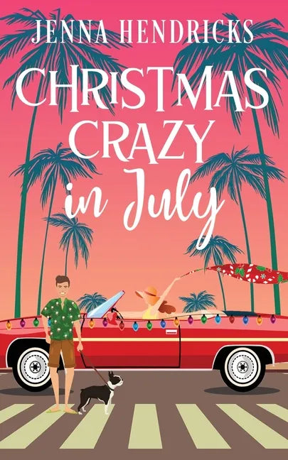 Christmas Crazy in July: Christmas Only Comes Once A Year - Paperback