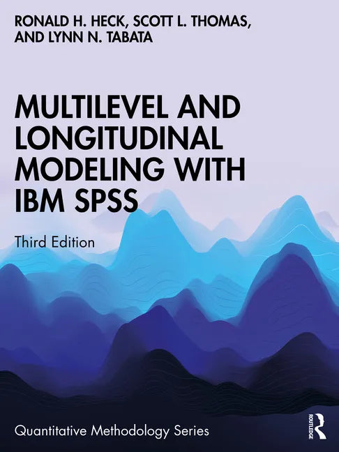Multilevel and Longitudinal Modeling with IBM SPSS - Paperback