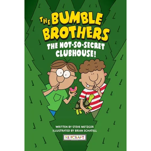 The Bumble Brothers: The Not-So-Secret Clubhouse (Bumble Brothers #2): The Not-So-Secret Clubhouse (Bumble Brothers #2) - Paperback