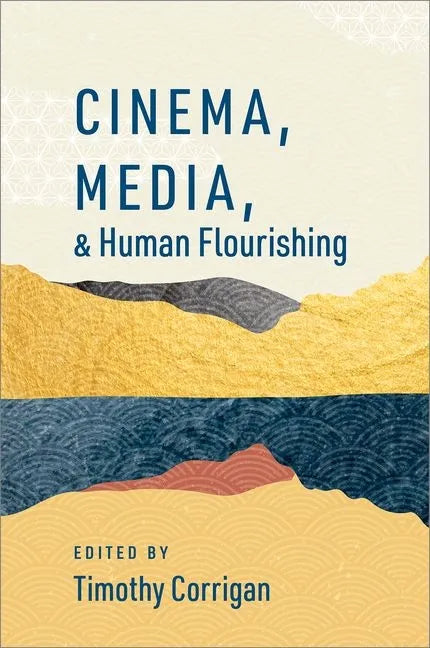 Cinema, Media, and Human Flourishing - Paperback