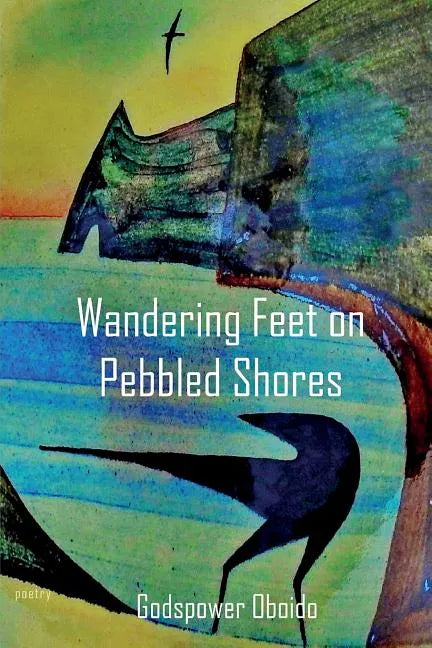Wandering Feet on Pebbled Shores - Paperback
