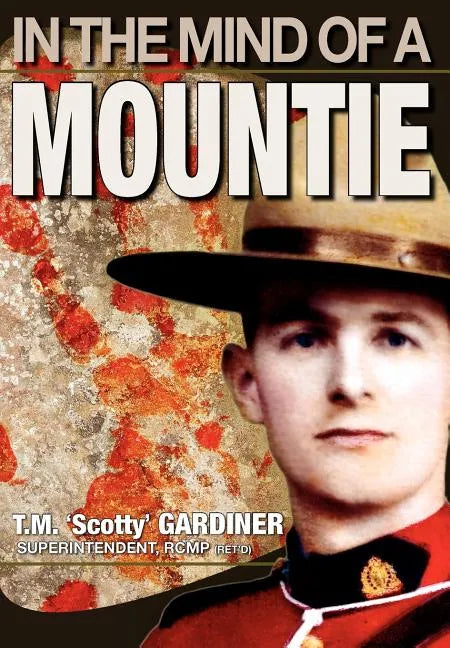 In the Mind of a Mountie - Hardcover