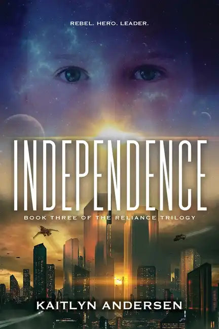 Independence: Book Three of the Reliance Trilogy - Paperback