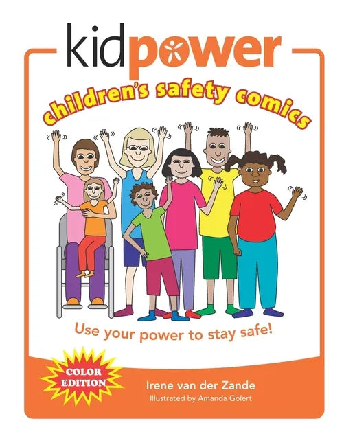 Kidpower Children's Safety Comics Color Edition: Use your power to stay safe! - Paperback