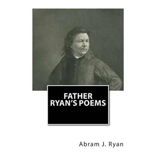 Father Ryan's Poems - Paperback