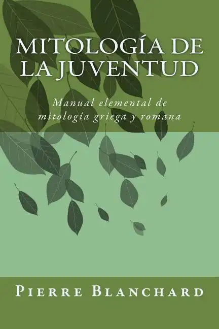 Mitología de la juventud: Manual elemental de mitología griega y romana - Paperback
