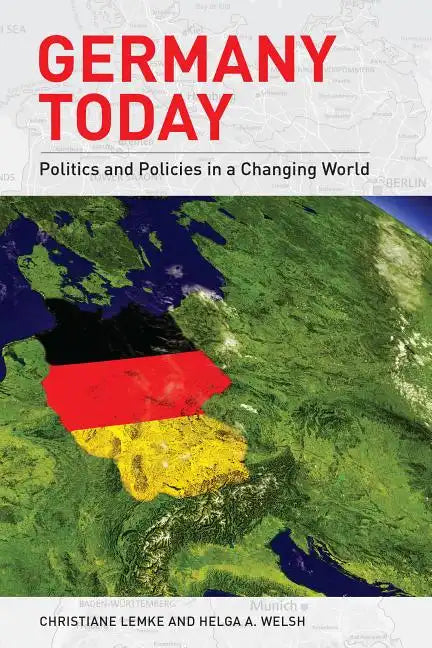 Germany Today: Politics and Policies in a Changing World - Paperback
