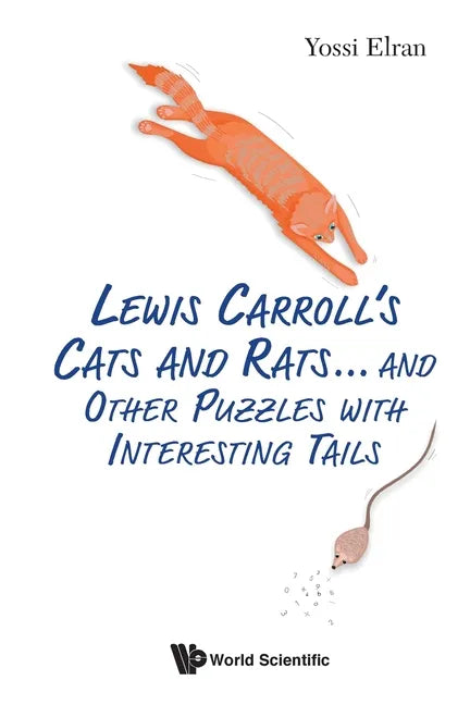 Lewis Carroll's Cats and Rats... and Other Puzzles with Interesting Tails - Paperback