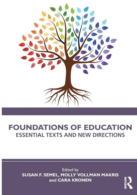 Foundations of Education: Essential Texts and New Directions - Paperback