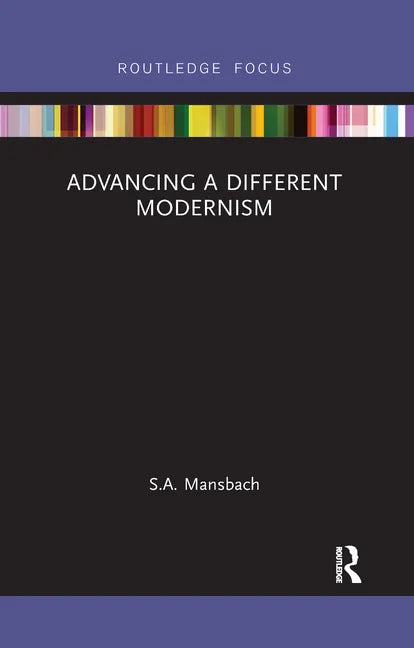 Advancing a Different Modernism - Paperback
