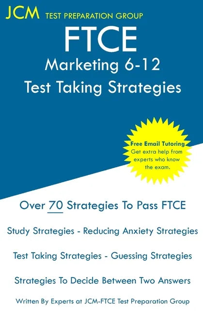 FTCE Marketing 6-12 - Test Taking Strategies: FTCE 057 Exam - Free Online Tutoring - New 2020 Edition - The latest strategies to pass your exam. - Paperback