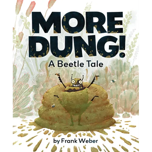 More Dung!: A Beetle Tale - Hardcover