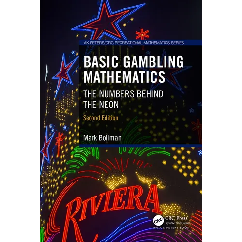 Basic Gambling Mathematics: The Numbers Behind the Neon, Second Edition - Paperback