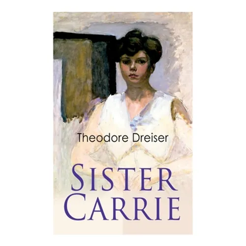Sister Carrie: Modern Classics Series - Paperback