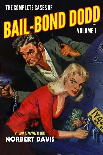 The Complete Cases of Bail-Bond Dodd, Volume 1 - Paperback