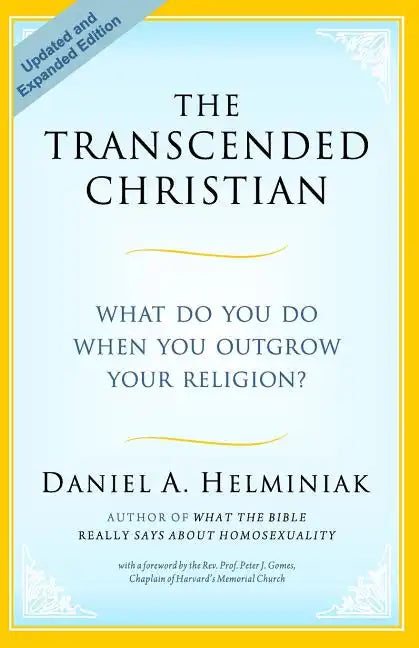 The Transcended Christian: What Do You Do When You Outgrow Your Religion? - Paperback