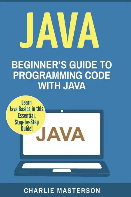 Java: Beginner's Guide to Programming Code with Java - Paperback