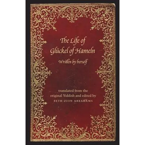 The Life of Glückel of Hameln: A Memoir - Paperback