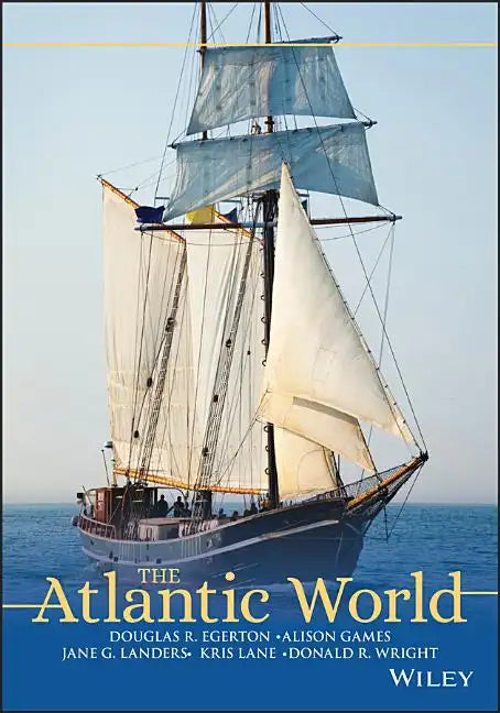 The Atlantic World: A History, 1400 - 1888 - Paperback