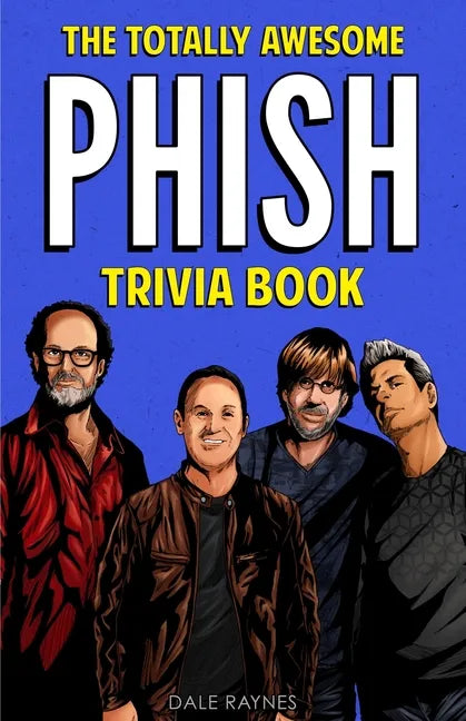 The Totally Awesome Phish Trivia Book - Paperback