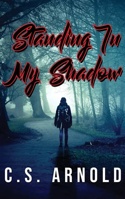 Standing In My Shadow - Hardcover