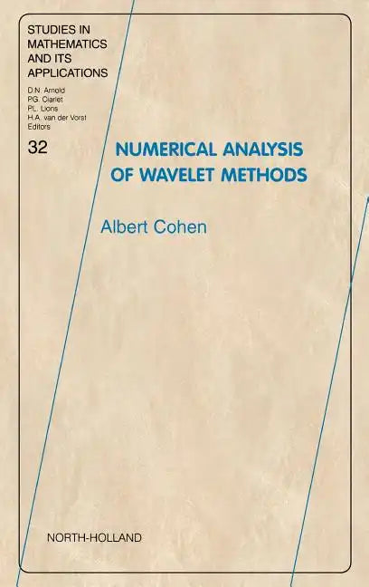 Numerical Analysis of Wavelet Methods: Volume 32 - Hardcover