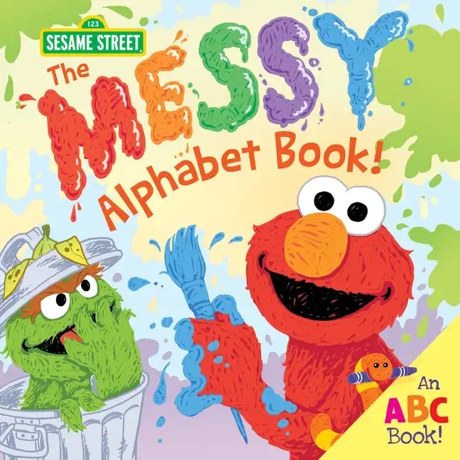 The Messy Alphabet Book!: An ABC Book! - Hardcover