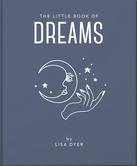 The Little Book of Dreams: Decode Your Dreams and Reveal Your Secret Desires - Hardcover