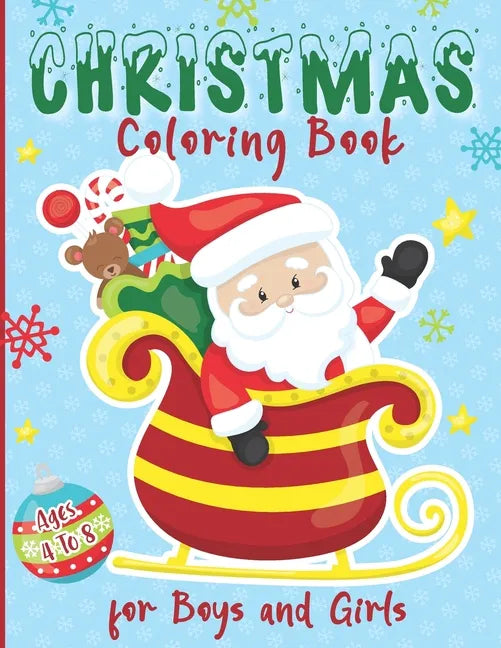 Christmas Coloring Book for Boys and Girls - Ages 4 to 8: 30 Christmas Coloring Pages for Kids ages 4-8 - Paperback