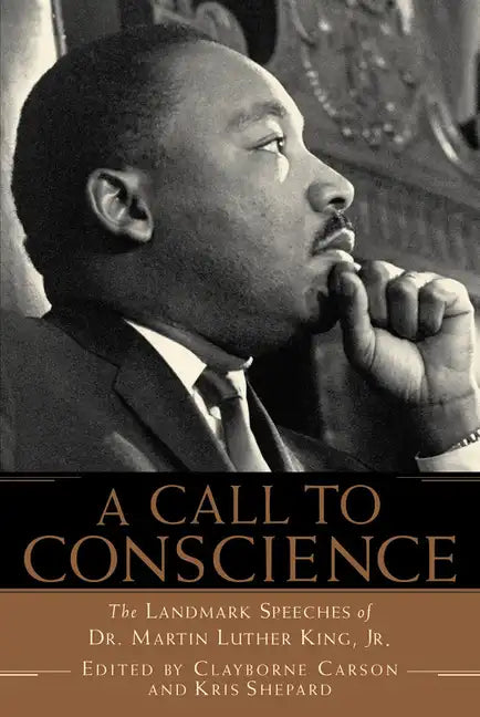 A Call to Conscience: The Landmark Speeches of Dr. Martin Luther King, Jr. - Paperback