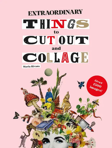 Extraordinary Things to Cut Out and Collage - Paperback