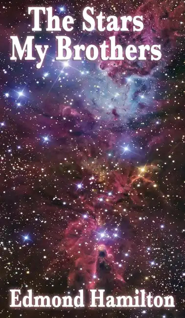 The Stars, My Brothers - Hardcover