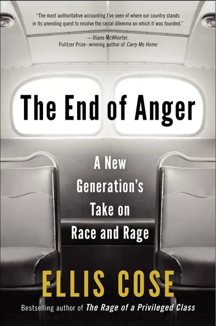 The End of Anger: A New Generation's Take on Race and Rage - Paperback