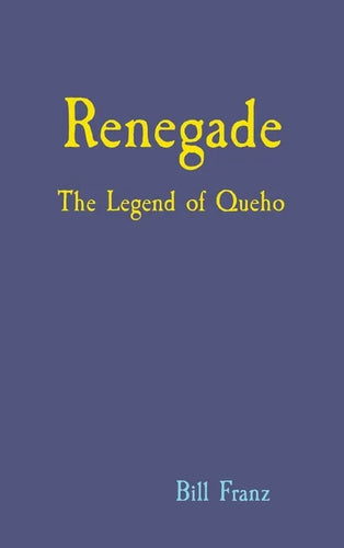 Renegade: The Legend of Queho - Hardcover