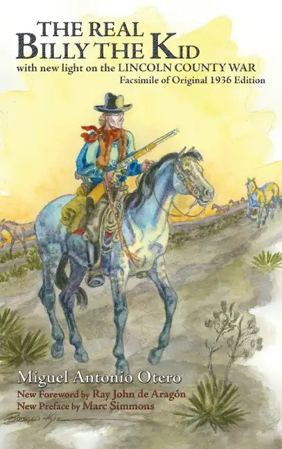 The Real Billy the Kid: with new light on the LINCOLN COUNTY WAR - Hardcover
