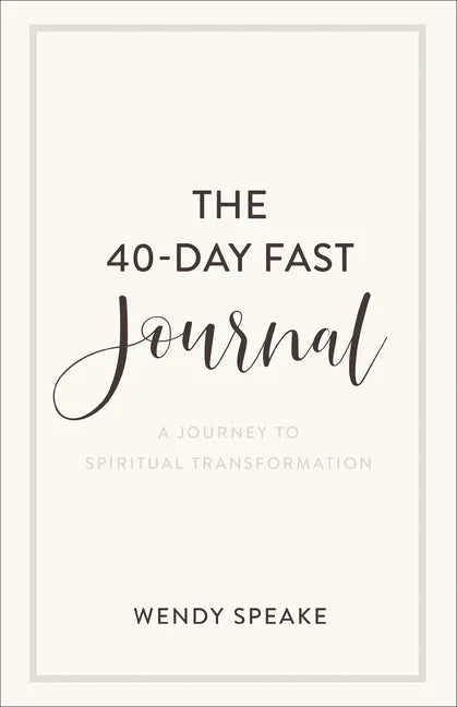 The 40-Day Fast Journal: A Journey to Spiritual Transformation - Paperback