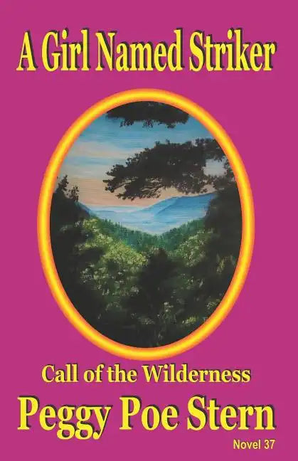 A Girl Named Striker: Call of the Wilderness - Paperback